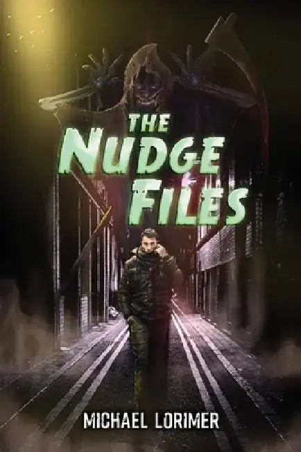 The Nudge Files: Volume 1 by Michael Lorimer