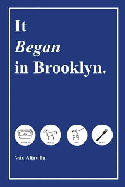 It Began in Brooklyn, Volume 1 by Vito Altavilla