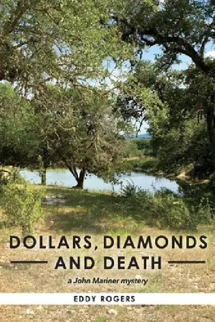 Dollars, Diamonds and Death: A John Mariner Mystery Volume 5 by Eddy Rogers