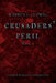 Crusaders' Peril: Codner-Upwater Chronicles Book I Volume 1 by Warren C. Ludwig