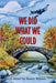 We Did What We Could by Nancy Wynen