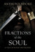 Fractions of the Soul: A Tale of Rocks and Blades by Anthony Adoré