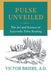 Pulse Unveiled: The Art and Science of Ayurvedic Pulse Reading by Victor Briere A. D.