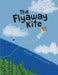 The Flyaway Kite by Megan Aho