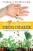 The Unmaking of a Drug Dealer: A Physician's Personal Journey to Become a Healer by Patricia Hopkins