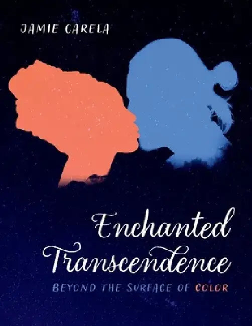 Enchanted Transcendence: Beyond the Surface of Color by Jamie Carela