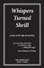 Whispers Turned Shrill: Poems from the Edge of Meaning by Diane Estelle Imhoff