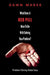What Does a Red Pill Have to Do with Solving Your Problem?: Problem Solving Made Easy by Dawn Maree