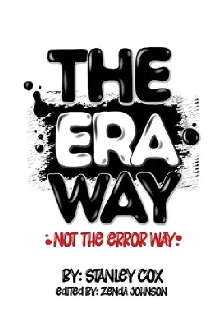The Era Way, Not the Error Way by Stanley Cox