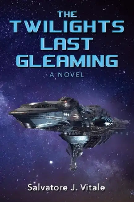 The Twilights Last Gleaming by Salvatore J. Vitale