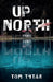 Up North by Tom Tytar