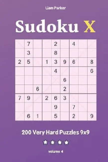 Sudoku X - 200 Very Hard Puzzles 9x9 vol.4 by Liam Parker