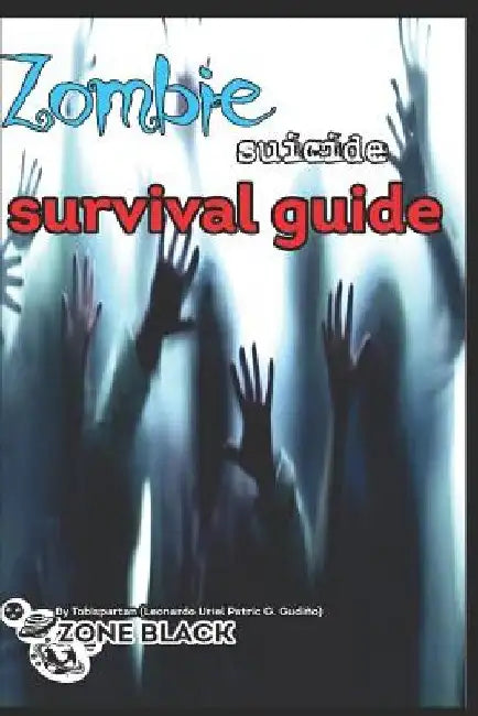 Survival guide "suicide" zombie by Leonardo Uriel Patric Gonzalez Gudiño