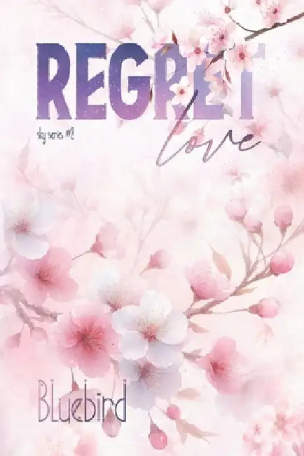 Regret Love by Bluebird