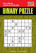 Binary Puzzle: 250 Medium Logic Puzzles 8x8 by Mindful Puzzle Book