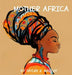 Mother Africa by Taylre Malloy