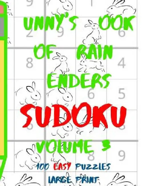 Bunnys Book of Brain Benders Volume 3 100 Easy Sudoku Puzzles Large Print: (cpll.0307) by Chipmunkee Puzzles