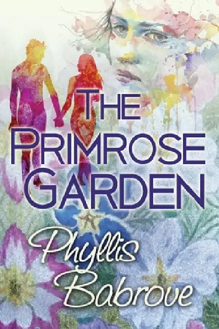 The Primrose Garden by Sherry Babrove