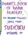 Bunnys Book of Brain Benders Volume 14 100 Medium Sudoku Puzzles Large Print: (cpll.0318) by Chipmunkee Puzzles