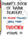 Bunnys Book of Brain Benders Volume 16 100 Medium Sudoku Puzzles Large Print: (cpll.0320) by Chipmunkee Puzzles
