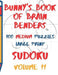 Bunnys Book of Brain Benders Volume 11 100 Medium Sudoku Puzzles Large Print: (cpll.0315) by Chipmunkee Puzzles