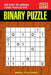 Binary Puzzle: 250 Easy to Medium Logic Puzzles 8x8 by Mindful Puzzle Book