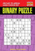 Binary Puzzle: 250 Easy to Medium Logic Puzzles 9x9 by Mindful Puzzle Book