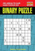 Binary Puzzle: 250 Medium to Hard Logic Puzzles 9x9 by Mindful Puzzle Book