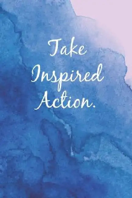 Take Inspired Action by Elys Journals