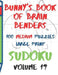 Bunnys Book of Brain Benders Volume 19 100 Medium Sudoku Puzzles Large Print: (cpll.0323) by Chipmunkee Puzzles
