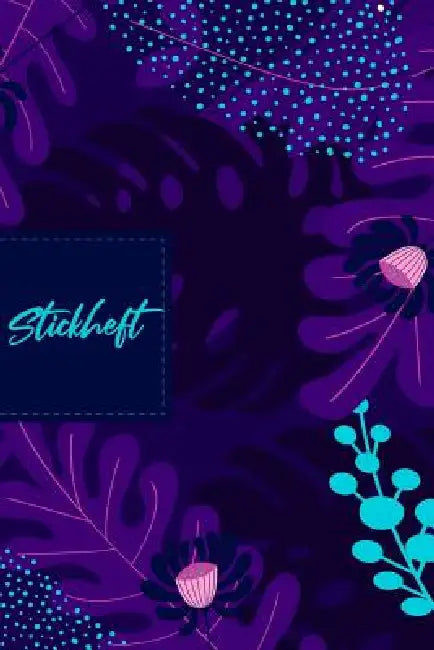 Stickheft: Für Stickarbeiten oder Kreuzstich by Kreativ Sticken