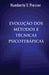 Evolução dos Métodos e Técnicas Psicoterápicas by Humberto V. Presser
