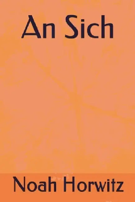 An Sich by Noah Horwitz