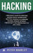Hacking: A Beginner's Guide to Learn and Master Ethical Hacking with Practical Examples to Computer, Hacking, Wireless Network, by Peter Bradley