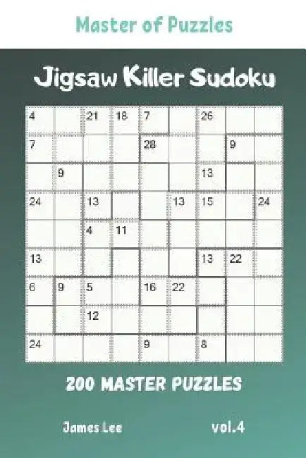 Master of Puzzles - Jigsaw Killer Sudoku 200 Master Puzzles vol.4 by James Lee