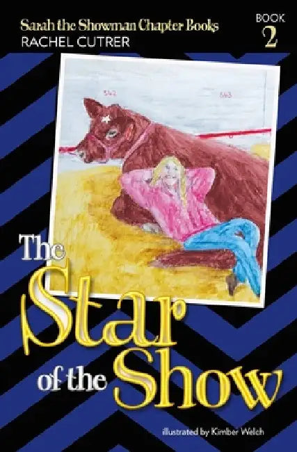 The Star of the Show by Kimber Welch