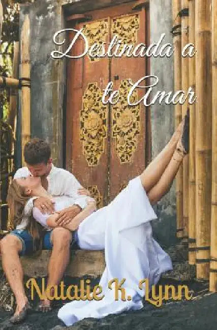 Destinada a te Amar by Lynn, Natalie K.