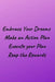 Embrace Your Dreams: Make An Action Plan Execute Your Plan Reap the Rewards by Super Witch Avenger