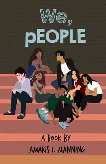 We, People by Amaris I. Manning