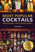 Most Popular Cocktails: Modern and Classic Mixed Drinks. Recipe Book by Ian Birell