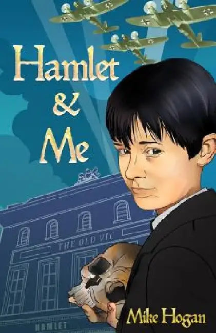 Hamlet & Me by Mike Hogan