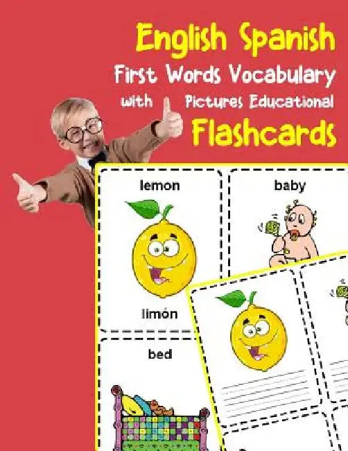 English Spanish First Words Vocabulary with Pictures Educational Flashcards: Fun flash cards for infants babies baby child preschool kindergarten todd by Brighter Zone