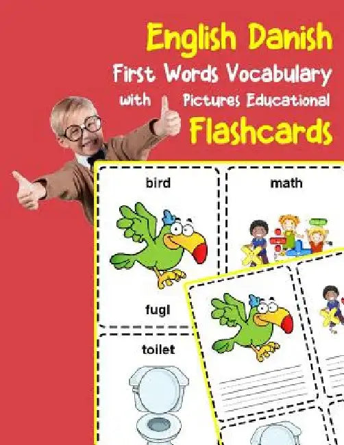English Danish First Words Vocabulary with Pictures Educational Flashcards: Fun flash cards for infants babies baby child preschool kindergarten toddl by Brighter Zone