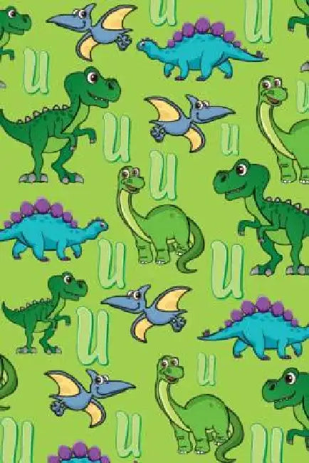 U: Dinosaur Alphabet Practice Writing Book for Kids by Dream Darling Journals