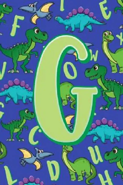G: Dinosaur Alphabet Practice Writing Book for Kids by Dream Darling Journals