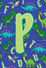 P: Dinosaur Alphabet Practice Writing Book for Kids by Dream Darling Journals