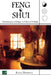 Feng Shui. Armonía para el hogar, la vida y el trabajo by Dharaya, Kama