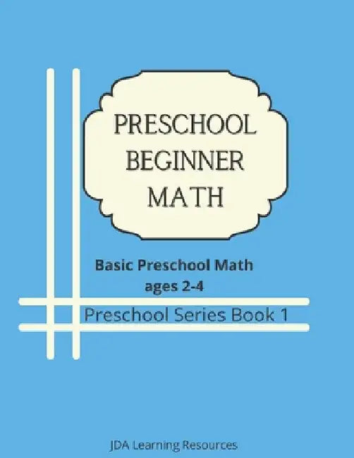 Preschool Beginner Math: for 2-4 year olds by Jady Alvarez