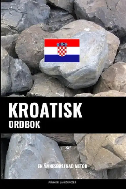 Kroatisk ordbok: En ämnesbaserad metod by Languages, Pinhok
