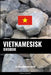 Vietnamesisk ordbok: En ämnesbaserad metod by Languages, Pinhok